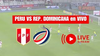 🔴 AHORA 🔴 Peru vs Republica Dominicana AMISTOSO 2024 en VIVO 🏆 [upl. by Herwick]