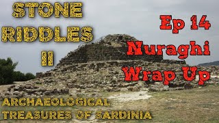 Nuraghi wrap up  Archaeological treasures of Sardinia  Ep 14 of 40 [upl. by Ripley]