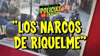 POLICÍAS EN ACCIÓN 40  quotLOS NARCOS DE RIQUELMEquot [upl. by Alemap41]