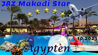 🇪🇬 Ägypten Urlaub 10 2023 🇪🇬 Hotel JAZ Makadi Star amp Spa 🇪🇬🐫 Teil 1 [upl. by Tamanaha235]