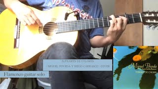 Alfileres de colores Miguel Poveda y Diego Carrasco 3085 flamenco guitar cover buleria [upl. by Olatha]