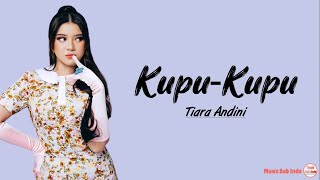 Tiara Andini  KupuKupu  Lirik Lagu [upl. by Lois]