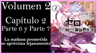 REZERO VOLUMEN 2 Capítulo 2 Parte 6 y Parte 7  La mañana prometida se apróxima lejanamente [upl. by Kcinnay]