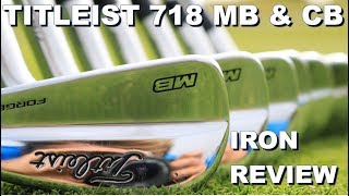 Titleist 718 MB amp CB Review [upl. by Joselow651]