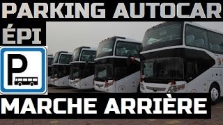 Parking autocar en épi et Marche arrière [upl. by Htehpaj]