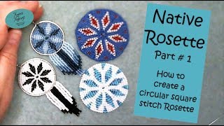 Native Rosette Part 1 How to create a circular square stitch Rosette [upl. by Wurst]