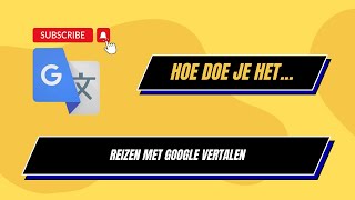 🌍 Gebruik Google Translate Tijdens het Reizen Een Complete Gids 🗺️📱 [upl. by Siekram]