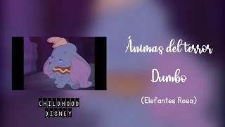 Ánimas del terror  Elefantes Rosa De quotDumboquotLetra Disney Studio [upl. by Neurath]