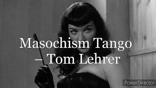 Masochism Tango – Tom Lehrer Sub Español [upl. by Johns]