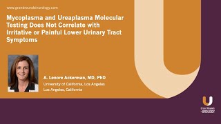 Mycoplasma and Ureaplasma Molecular Testing Does Not Correlate with Irritative or Painful LUTS [upl. by Rehtaef34]