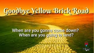 Goodbye Yellow Brick Road lyrics  Elton John [upl. by Kirk]