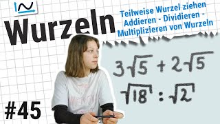 Wurzeln – Teilweise Wurzelziehen – addieren dividieren etc von Wurzeln mit Svea 45 [upl. by Yanad]