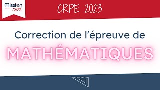 CRPE2023 Sujet et corrigé de lépreuve CRPE de Mathématiques [upl. by Ellimak]