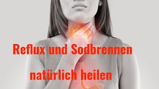 Sodbrennen und Reflux  alternative Therapie kann helfen [upl. by Repard840]