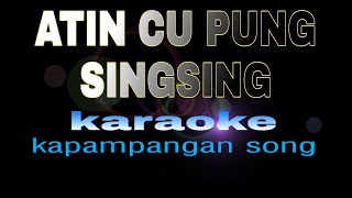 ATIN CU PUNG SINGSING kapampangan song karaoke [upl. by Ardnohsed119]