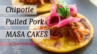 Chipotle Pulled Pork Masa Cakes [upl. by Olecram200]