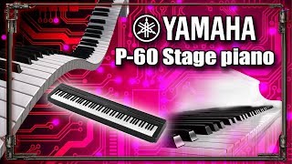 Yamaha P60 Digital Stage Piano [upl. by Clint]