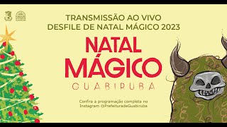 Desfile de Natal Mágico 2023  Natal Mágico Guabiruba [upl. by Olivann775]