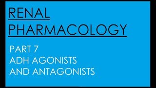 RENAL PHARMACOLOGY 7ADH Antidiuretics Hormone  Vasopressin  Agonists and Antagonists [upl. by Ardnalahs62]