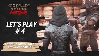 Lets Play  Conan Exiles  4  Cheval combattant et artisan nommés [upl. by Fiester]