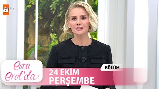 Esra Erolda 24 Ekim 2024  Tek Parça [upl. by Okramed]