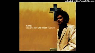 Maxwell  Ascension Dont Ever Wonder Remastered [upl. by Nahc]