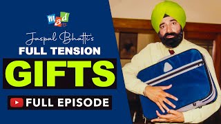 GIFTS Full Episode  Full Tension  Jaspal Bhatti Comedy [upl. by Pentheam]