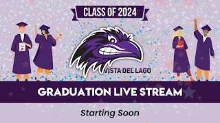 LIVE Vista Del Lago High School Graduation 2024 [upl. by Rap892]