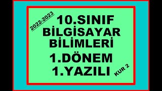 10Sınıf Bilgisayar Bilimi 1Dönem 1Yazılıya Hazırlık  2023  Kur 2 [upl. by Anerom]