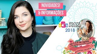 MEGA ARTESANAL 2018  Novidades amp Informações ☁ [upl. by Anilok]