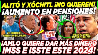 ¡GANARÁS MÁS DINERO AMLO DEJÓ EN EL SUELO A ALITO Y XÓCHITL ¡MEXICANOS GANARÁN MÁS ESTE 2024 [upl. by Introc]