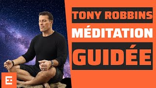 Tony Robbins  méditation guidée de 10 minutes en français [upl. by Norramic]