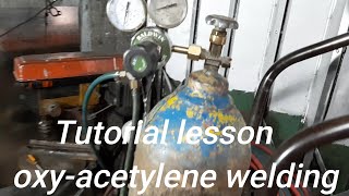 TUTORIAL LESSON Gas Torch Welding oxyacetylene STEP1 [upl. by Tertias]