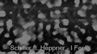 Schiller ft Heppner  I Feel You Chill Out Version [upl. by Adnolehs]