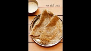 Mixed Dal Dosa Recipe  Paryushan Recipes  No Rice No fermentation l Healthy Lunch box ideas [upl. by Elocaj]