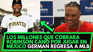 Las Exigencia De ROBINSON CANO Para JUGAR En MEXICO l DOMINGO GERMAN Regresa A MLB [upl. by Ykvir815]