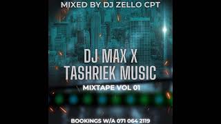 DJ MAX X TASHRIEK MUSIC MIXTAPE VOL 01MIXED BY DJ ZELLO CPT [upl. by Aicenra]