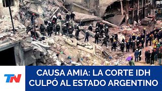 Causa AMIA la Corte Interamericana de Derechos Humanos declaró culpable al Estado argentino [upl. by Alvarez610]