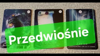 TAROT Przedwiośnie  Wiadomość dla Ciebie [upl. by Tiffany767]