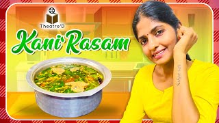 KaniRasam  Rasam Recipe in Tamil  Theatre D [upl. by Adon]