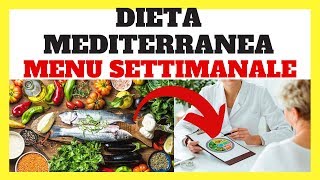 DIETA MEDITERRANEA Menu Settimanale Completo 👈🍴✅ [upl. by Riebling]