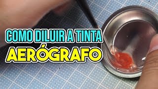 Aprenda Como Diluir Tinta Corretamente no Aerógrafo Guia para Iniciantes [upl. by Gerk]