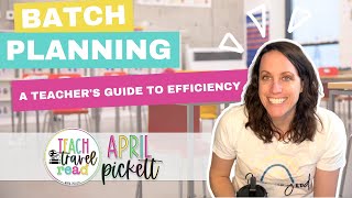 Batch Lesson Planning Tips amp Tricks for Elementary Teachers [upl. by Lerud]