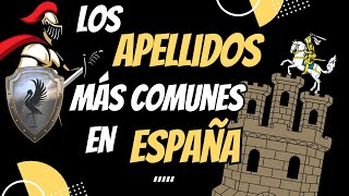 Los 12 APELLIDOS más comunes en ESPAÑA [upl. by Ethe]