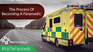 The Process Of Becoming A Paramedic [upl. by Ifen457]