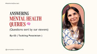 How To Be Optimistic In A Pessimistic World  Ask Amita Devnani  Compassionate Minds [upl. by Ysnil]