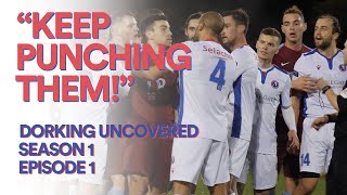 Dorking Uncovered S1E1  “Keep punching themquot [upl. by Stagg]