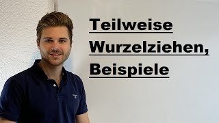 Teilweise Wurzelziehen Beispiele  Verständlich erklärt [upl. by Langan571]