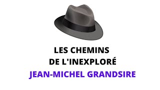 Les Chemins de linexploré  JeanMichel Grandsire rencontre avec un éditeur du paranormal [upl. by Getter324]