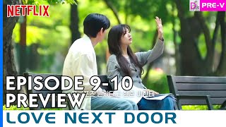 Love Next Door Episode 910 Preview  Seung Hyos hurt heart [upl. by Rashidi]